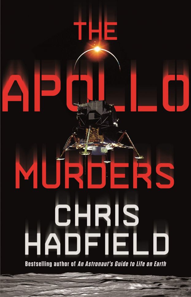 Chris Hadfield&#039;s first novel, The Apollo Murders, to be published in October 2021